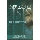 2nd Hand - Imprisoned With ISIS: Faith In The Face Of Evil By Petr Jasek